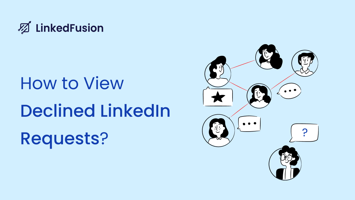 how to view declined LinkedIn Requests